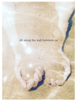 All along the wall between us